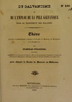 view Du galvanisme et de l'emploi de la pile galvanique dans le traitement des maladies : thèse présentée et publiquement soutenue à la Faculté de médecine de Montpellier, le 23 décembre 1840 / par Stanislas Porazinski.