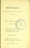 view Snuff-taking : its utility in preventing bronchitis, consumption, etc. (with prescriptions) / by John C. Murray.