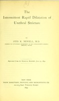 view The intermittent rapid dilation of urethral stricture / by Otis K. Newell.