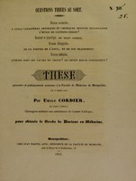 view Thèse présentée et publiquement soutenue à la Faculté de médecine de Montpellier, le 17 mars 1841 / par Emile Cordier.