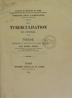 view De la tuberculisation en général : thèse présentée et soutenue le 21 mars 1866 / par Michel Peter.