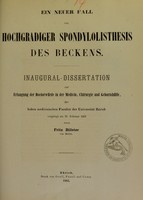 view Ein neuer Fall von hochgradiger Spondylolisthesis des Beckens : Inaugural-Dissertation zur Erlangung der Doctorwürde in der Medicin, Chirurgie und Geburtshülfe, der hohen medicinischen Facultät der Universität Zürich vorgelegt am 26. Februar 1862 / durch Fritz Billeter.