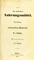 view Ueber die einfachen Nahrungsmittel : ein Beitrag zur rationellen Diätetik / von J. Rawitz ; mit einem Vorworte von Fr. Günsburg.