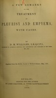 view A few remarks on the treatment of pleurisy and empyema, with cases / by D.M. Williams.