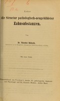 view Ueber die Structur pathologisch-neugebildeter Zahnsubstanzen / von Theodor Billroth.