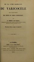 view De la cure radicale du varicocèle par l'enroulement des veines du cordon spermatique / par A. Vidal.