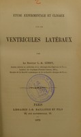 view Étude expérimentale et clinique sur les ventricules latéraux / par L.-A. Cossy.