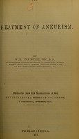 view The treatment of aneurism / by W.H. Van Buren.