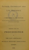 view Fatness, overweight, and life assurance / by F. Parkes Weber.