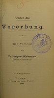 view Ueber die Vererbung : ein Vortrag / von August Weismann.