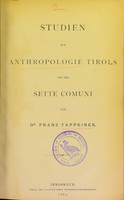 view Studien zur Anthropologie Tirols und der Sette Comuni / von Franz Tappeiner.