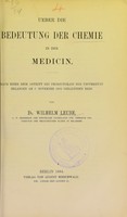 view Ueber die Bedeutung der Chemie in der Medicin : nach einer beim Antritt des Prorectorats der Universität Erlangen am 3. November 1883 gehaltenen Rede / von Wilhelm Leube.