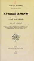 view Procédé nouveau pour guérir par l'incision les rétrécissements du canal de l'urètre / par M. Reybard.