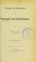 view Vorträge und Abhandlungen zur Tokologie und Gynäkologie / von Prof. Dr. Lahs.