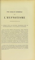 view Étude clinique et expérimentale sur l'hypnotisme : de quelques effets des excitations périphériques chez les hystéro-épileptiques à l'état de veille et d'hypnotisme / par Paul Magnin.