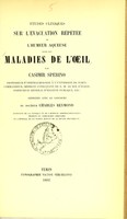 view Études cliniques sur l'évacuation répétée de l'humeur aqueuse dans les maladies de l'oeil / par Casimir Sperino ; rédigées avec le concours du Charles Reymond.