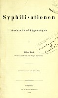 view Syphilisationen : studeret ved sygesengen / af Wilhelm Boeck.