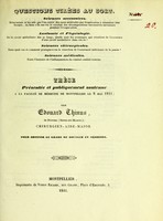 view Thèse présentée et publiquement soutenue à la Faculté de médecine de Montpellier le 8 mai 1841 / par Edouard Thinus.