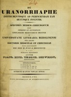 view De uranorrhaphe instrumentisque ad perficiendam eam hucusque inventis : specimen medico-chirurgicum ... / publice defendent auctor Franc. Rinh. Theoph. Schwerdt ; opponentibus G. Sick, L. Koch, G. Fuss.