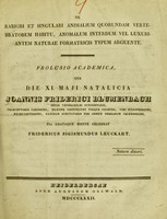 view De rariori et singulari animalium quorundam vertebratorum habitu, anomalum interdum vel luxuriantem naturae formatricis typum arguente : prolusio academica, qua die XI Maji natalicia Joannis Friderici Blumenbach ... pia grataque mente celebrat / Fridericus Sigismundus Leuckart.