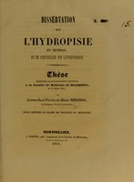 view Dissertation sur l'hydropisie en général, et en particulier sur l'hydrothorax : thèse présentée et publiquement soutenue à la Faculté de médecine de Montpellier, le 23 août 1841 / par Joseph-Jean-François-Denis Béringo.