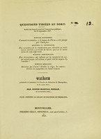 view Thèse présentée et publiquement soutenue à la Faculté de médecine de Montpellier, le 31 août 1841 / par Justin-Martial Duplan.