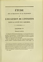 view Étude sur le diagnostic et sur le traitement de l'occlusion de l'intestin dans la cavité de l'abdomen : thèse pour le doctorat en médecine, présentée et soutenue le 24 décembre 1857 / par Henri-Ernest Besnier.