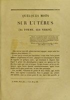 view Quelques mots sur l'utérus : thèse pour le doctorat en médecine, présentée et soutenue le 25 avril 1853 / par C.-F.-J. Boullard.