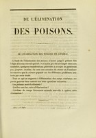 view De l'élimination des poisons : comparaison des procédés proposés pour rechercher le plomb, le cuivre, et le mercure, contenus dans les substances organiques : thèse pour le doctorat en médecine, présentée et soutenue le 12 février 1852 / par Augustin-Félix Orfila.