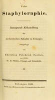 view Ueber Staphyloraphie : Inaugural-Abhandlung der medizinischen Facultät in Erlangen vorgelegt / von Christian Friedrich Frölich.