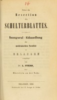 view Ueber die Resection des Schulterblattes : Inaugural-Abhandlung der medicinischen Facultät in Erlangen vorgelegt / von L. Stern.