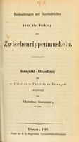 view Beobachtungen und Geschichtliches über die Wirkung der Zwischenrippenmuskeln : Inaugural-Abhandlung der medicinischen Fakultät zu Erlangen vorgelegt / von Christian Baeumler.