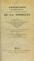 view Recherches historiques et médicales sur l'origine, la nature et le traitement de la syphilis / par M. Devergie aîné ; suivi du rapport à l'Académie de médecine, par M. Cullerier.