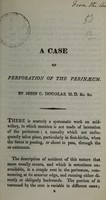 view A case of perforation of the perinaeum / by John C. Douglas.