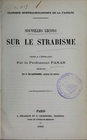 view Nouvelles leçons sur le strabisme / faites à l'Hôtel-Dieu par le professeur Panas ; recueillies par F. de Lapersonne.