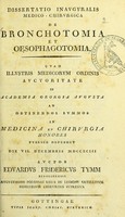 view Dissertatio inauguralis medico-chirurgica de bronchotomia et oesophagotomia ... / auctor Eduardus Fridericus Tymm.