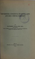 view Deformities, congenital multiple, arms and legs : femurs deficient / by De Forest Willard.