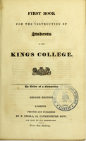 view First book for the instruction of students in the King's College : by order of a committee.
