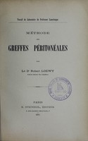 view Méthode des greffes péritonéales / par Robert Loewy.