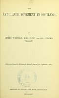 view The ambulance movement in Scotland / by James Whitson.