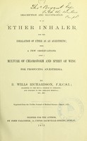 view Description and illustration of an ether inhaler for the inhalation of ether as an anaesthetic : with a few observations upon a mixture of chloroform and spirit of wine for producing anaesthesia / by B. Wills Richardson.