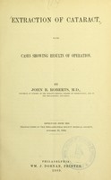 view Extraction of cataract : with cases showing results of operation / by John B. Roberts.