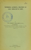 view Gonorrheal arthritis : treatment by early irrigation of joint / by De Forest Willard.