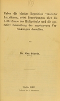 view Ueber die blutige Reposition veralteter Luxationen : nebst Bemerkungen über die Arthrotomie des Hüftgelenks und die operative Behandlung der angeborenen Verrenkungen desselben / von Max Schede.