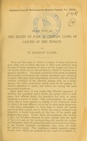 view Brief note on the relief of pain in certain cases of cancer of the tongue / by W. Morrant Baker.