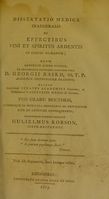 view Dissertatio medica inauguralis de effectibus vini et spiritus ardentis in corpus humanum ... / eruditorum examini subjicit Gulielmus Robson.