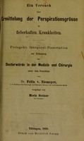 view Ein Versuch zur Ermittelung der Perspirationsgrösse in fieberhaften Krankheiten : Preisgekr. Inaugural-Dissertation zur Erlangung der Doctorwürde in der Medicin und Chirurgie unter dem Praesidium von Dr. Felix v. Niemeyer ... / vorgelegt von Moritz Steiner.