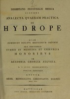 view Dissertatio inauguralis medica sistens analecta quaedam practica de hydrope : quam consensu inclyti medicorum ordinis pro obtinendis summis in medicina et chirurgia honoribus in Academia Georgia Augusta d. I. Junii MDCCLXXXVI / publice defendet auctor Henr. Reinholdus Christianus Harmes.