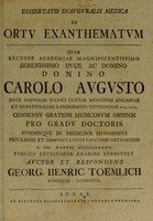 view Dissertatio inauguralis medica de ortu exanthematum ... / auctor et respondens Georg. Henric. Toemlich.