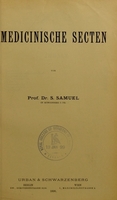 view Medicinische Secten / von S. Samuel.